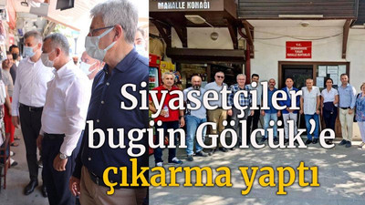 Siyasetçiler bugün Gölcük’e çıkarma yaptı